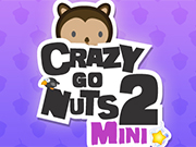 Play Crazy Go Nuts 2 Mini