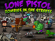 Play Lone Pistol : Zombies in the Streets