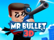 Play Mr Bullet 3D